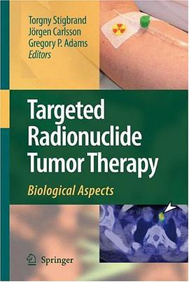Targeted Radionuclide Tumor Therapy pdf epub mobi 电子书 下载