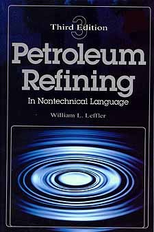 Petroleum Refining in Nontechnical Language