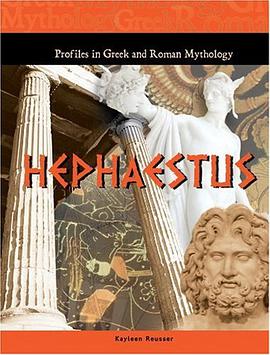 Hephaestus (Profiles in Greek and Roman Mythology) pdf epub mobi 电子书 下载