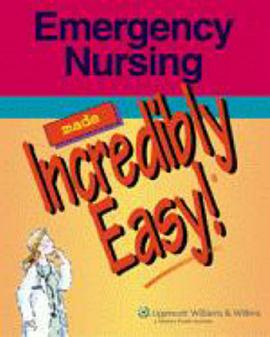 Emergency Nursing Made Incredibly Easy! pdf epub mobi 电子书 下载