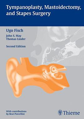 Tympanoplasty, Mastoidectomy, and Stapes Surgery pdf epub mobi 电子书 下载