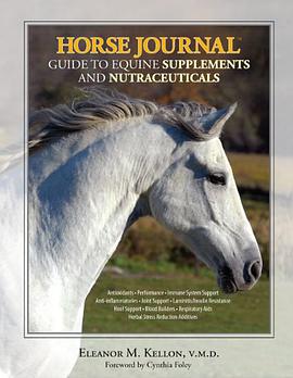 Horse Journal Guide to Equine Supplements and Nutraceuticals pdf epub mobi 电子书 下载