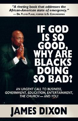 If God Is So Good, Why Are Blacks Doing So Bad? pdf epub mobi 电子书 下载