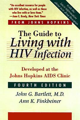 The Guide to Living with HIV Infection Developed At the Johns Hopkins AIDS Clinic pdf epub mobi 电子书 下载