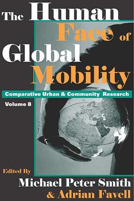 The Human Face of Global Mobility (Comparative Urban and Community Research)