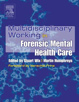 Multidisciplinary Working in Forensic Mental Health Care pdf epub mobi 电子书 下载