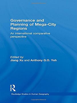 Governance and Planning of Mega-City Regions pdf epub mobi 电子书 下载