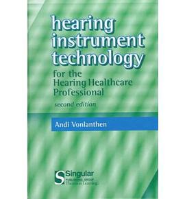 Hearing Instrument Technology for the Hearing Healthcare Professional pdf epub mobi 电子书 下载