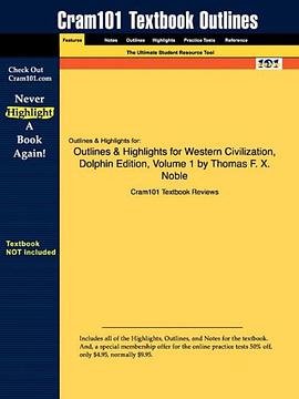 Outlines & Highlights for Western Civilization, Dolphin Edition, Volume 1 by Thomas F. X. Noble, ISB pdf epub mobi 电子书 下载