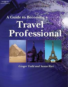 A Guide to Becoming a Travel Professional pdf epub mobi 下载