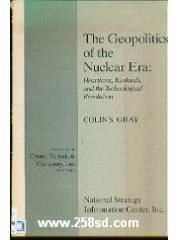 The geopolitics of the nuclear era: Heartland， rimlands， and the technological revolution pdf epub mobi 下载