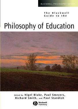 The Blackwell Guide to the Philosophy of Education pdf epub mobi 电子书 下载