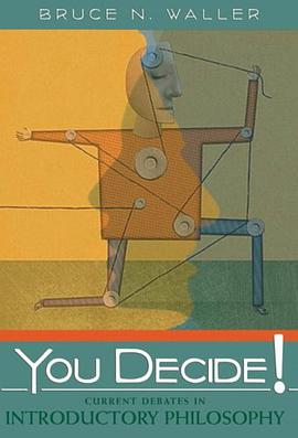 You Decide! Current Debates in Introductory Philosophy pdf epub mobi 电子书 下载
