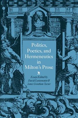 Politics, Poetics, and Hermeneutics in Milton's Prose pdf epub mobi 电子书 下载