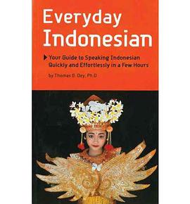Everyday Indonesian PHRASEBOOK & DICTIONARY pdf epub mobi 电子书 下载
