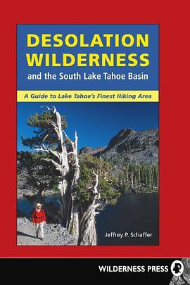 Desolation Wilderness and the South Lake Tahoe Basin pdf epub mobi 电子书 下载