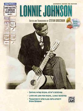 Lonnie Johnson (Book & CD) (Stefan Grossman's Early Masters of American Blues Guitar) pdf epub mobi 电子书 下载