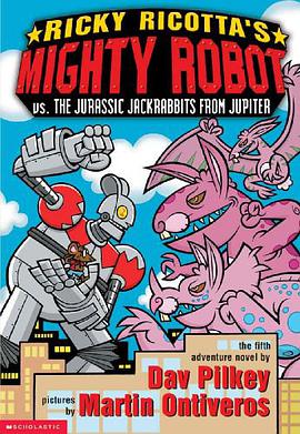 Ricky Ricotta's Mighty Robot vs. the Juraassic Jackrabbits from Jupiter pdf epub mobi 电子书 下载