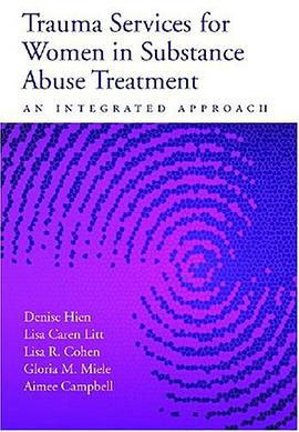 Trauma Services for Women in Substance Abuse Treatment pdf epub mobi 电子书 下载