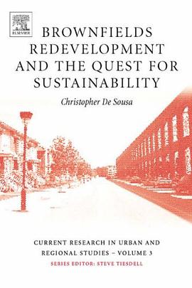 Brownfields Redevelopment and the Quest for Sustainability, Volume 3 (Current Research in Urban and