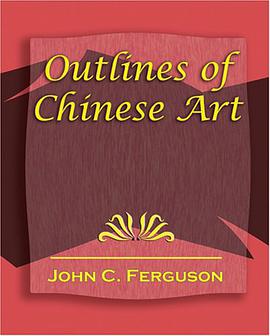 Outlines of Chinese Art - 1919 pdf epub mobi 电子书 下载