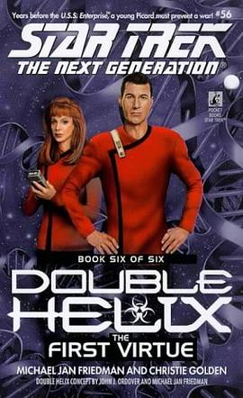 The First Virtue (Star Trek The Next Generation: Double Helix, Book 6) pdf epub mobi 电子书 下载