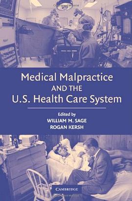 Medical Malpractice and the U.S. Health Care System pdf epub mobi 电子书 下载