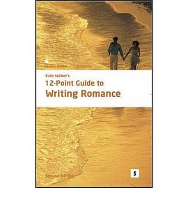 Kate Walker's 12 Point Guide to Writing Romance pdf epub mobi 电子书 下载