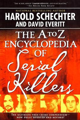 The A to Z Encyclopedia of Serial Killers pdf epub mobi 电子书 下载