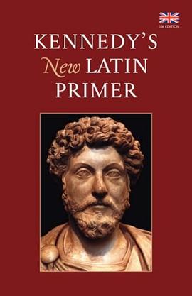 Kennedy's New Latin Primer pdf epub mobi 电子书 下载
