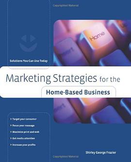 Marketing Strategies for the Home-based Business pdf epub mobi 电子书 下载