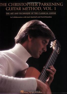 The Christopher Parkening Guitar Method - Volume 1 pdf epub mobi 电子书 下载