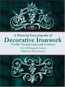 A Pictorial Encyclopedia of Decorative Ironwork pdf epub mobi 电子书 下载