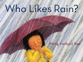 Who Likes Rain? pdf epub mobi 电子书 下载