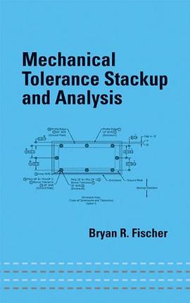 Mechanical Tolerance Stackup and Analysis pdf epub mobi 电子书 下载