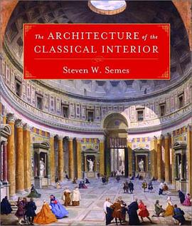 The Architecture of the Classical Interior pdf epub mobi 电子书 下载
