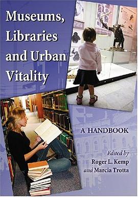Museums, Libraries and Urban Vitality pdf epub mobi 电子书 下载