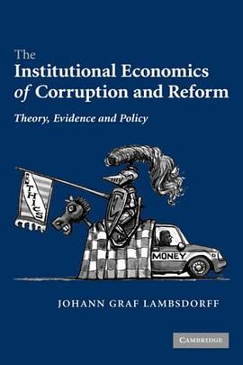 The Institutional Economics of Corruption and Reform pdf epub mobi 电子书 下载