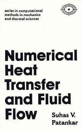 Numerical Heat Transfer and Fluid Flow (Hemisphere Series on Computational Methods in Mechanics and  pdf epub mobi 电子书 下载