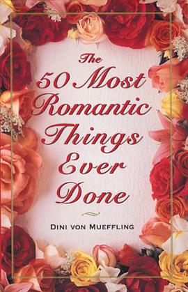 The 50 Most Romantic Things Ever Done pdf epub mobi 电子书 下载
