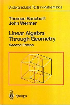 Linear Algebra Through Geometry (Undergraduate Texts in Mathematics) pdf epub mobi 电子书 下载