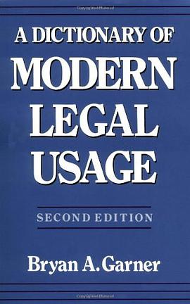 A Dictionary of Modern Legal Usage (Oxford Dictionary of Modern Legal Usage) pdf epub mobi 电子书 下载