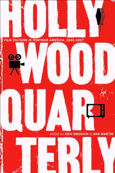 Hollywood Quarterly: Film Culture in Postwar America, 1945-1957 pdf epub mobi 电子书 下载