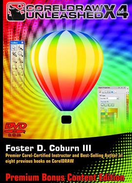 CorelDRAW X4 Unleashed Premium Bonus Content Edition pdf epub mobi 电子书 下载