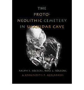 The Proto-Neolithic Cemetery in Shanidar Cave pdf epub mobi 电子书 下载