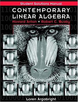 Contemporary Linear Algebra, Student Solutions Manual pdf epub mobi 电子书 下载