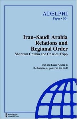 Iran-Saudi Arabia Relations and Regional Order (Adelphi Papers) pdf epub mobi 电子书 下载