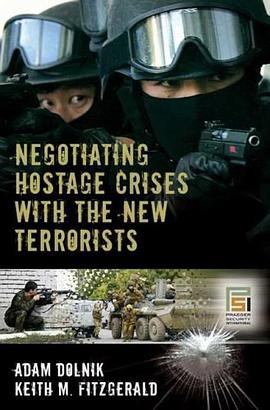 Negotiating Hostage Crises with the New Terrorists (Psi Classics of the Counterinsurgency Era) pdf epub mobi 电子书 下载