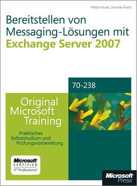 Bereitstellen von Messaging-Lï¿½sungen mit Microsoft Exchange Server 2007 - Original Microsoft Train pdf epub mobi 电子书 下载