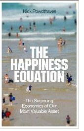 The Happiness Equation: The Surprising Economics of Our Most Valuable Asset pdf epub mobi 电子书 下载